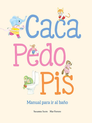 cover image of Caca, pedo, pis. Manual para ir al baño